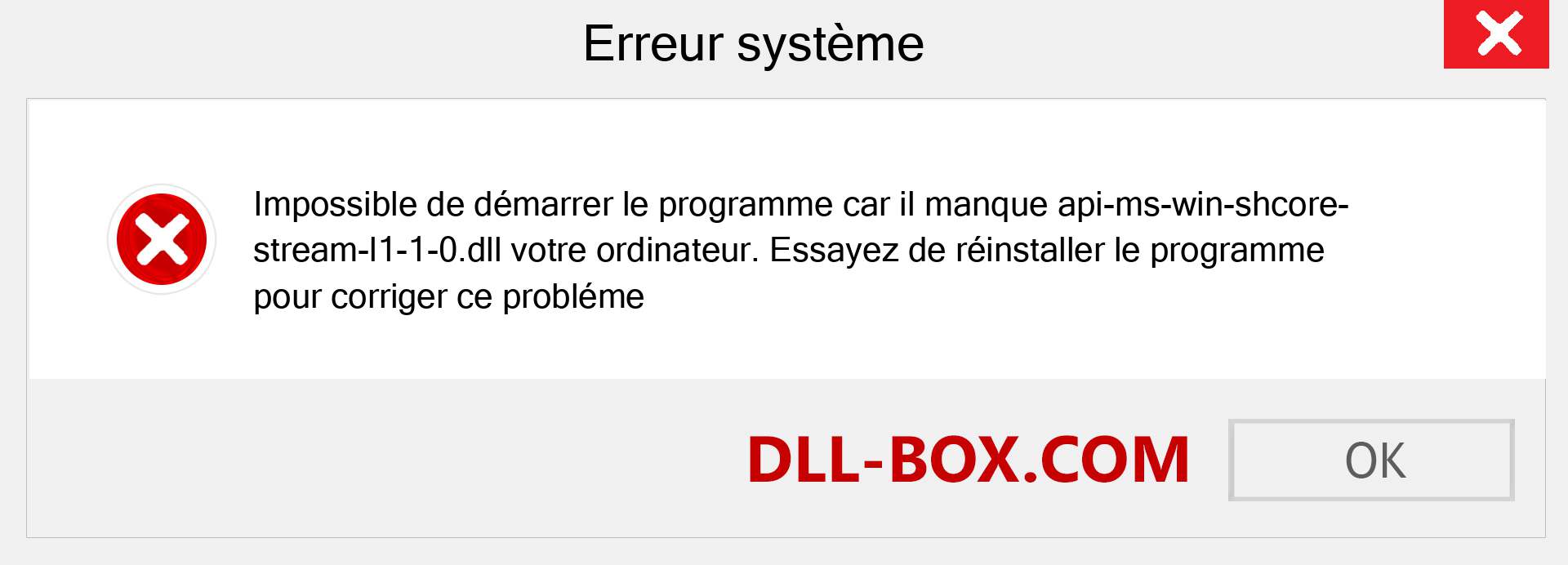 Le fichier api-ms-win-shcore-stream-l1-1-0.dll est manquant ?. Télécharger pour Windows 7, 8, 10 - Correction de l'erreur manquante api-ms-win-shcore-stream-l1-1-0 dll sur Windows, photos, images